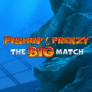 Fishin Frenzy The Big Match logó